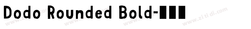 Dodo Rounded Bold字体转换